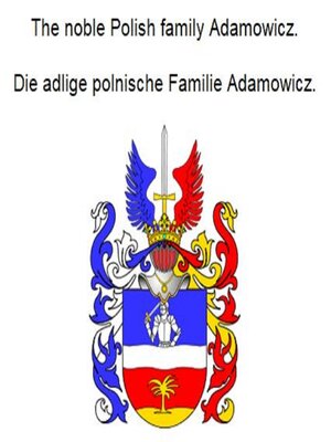 cover image of The noble Polish family Adamowicz. Die adlige polnische Familie Adamowicz.